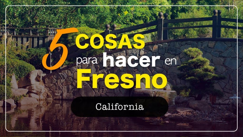 Descubre las mejores actividades y lugares que hacer en Fresno: Guía completa