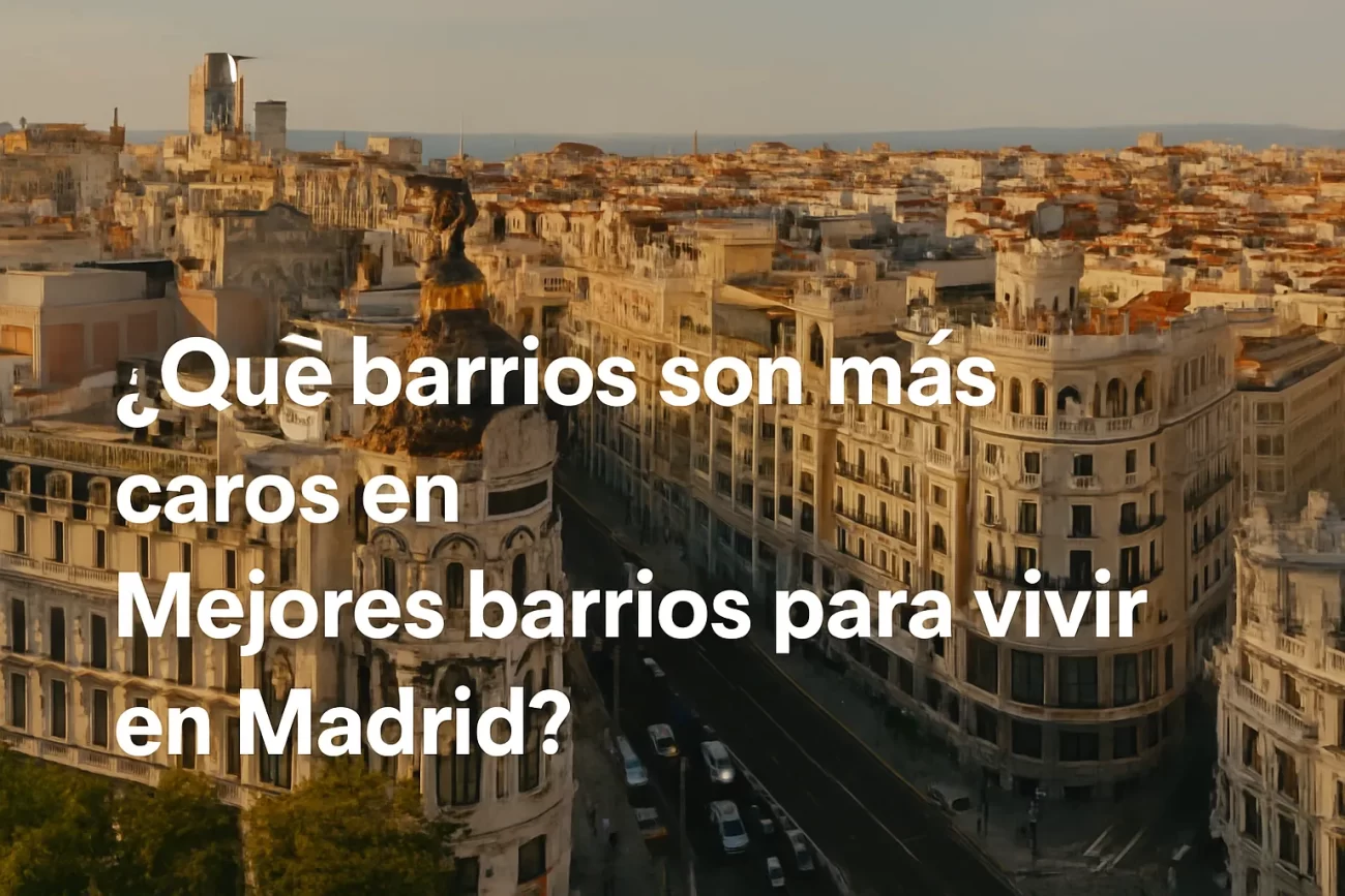 que-barrios-son-mas-caros-en-Mejores-barrios-para-vivir-en-Madrid - Diario a pie de barrio qué barrios son más caros en Mejores barrios para vivir en Madrid