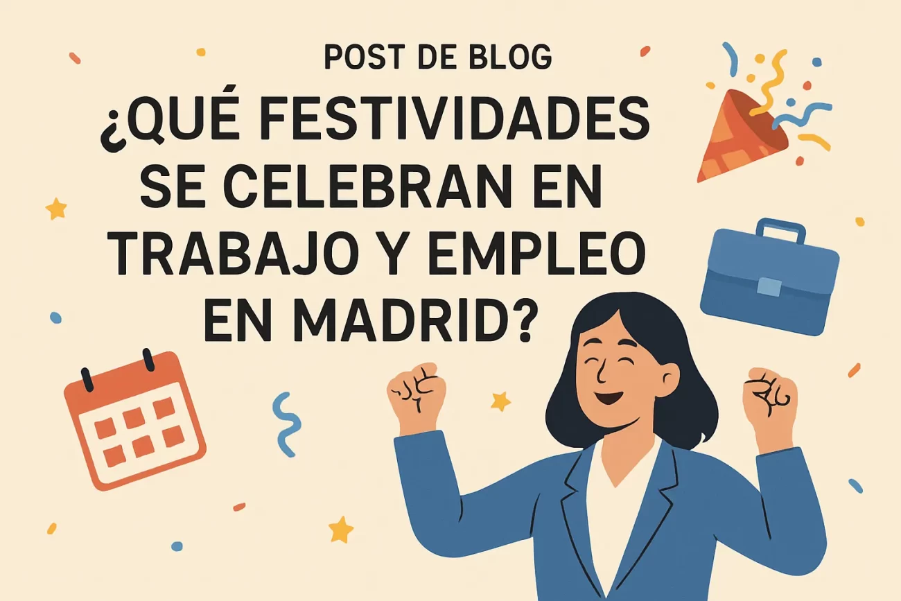 que-festividades-se-celebran-en-Trabajo-y-empleo-en-Madrid - Diario a pie de barrio qué festividades se celebran en Trabajo y empleo en Madrid