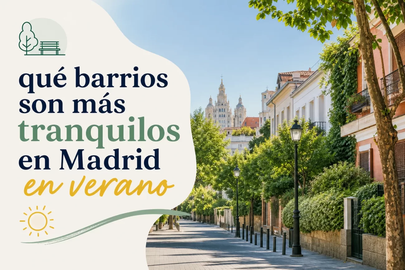 que-barrios-son-mas-tranquilos-en-Madrid-en-verano - Diario a pie de barrio qué barrios son más tranquilos en Madrid en verano