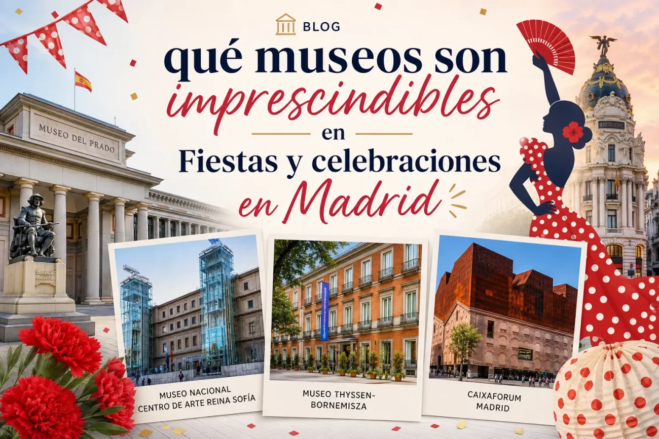 qué museos son imprescindibles en Fiestas y celebraciones en Madrid